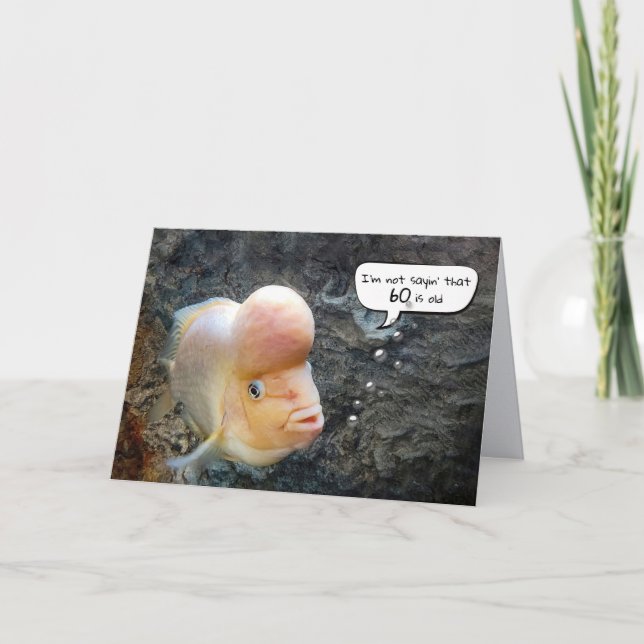 Carte Poisson Flowerhorn Humour 60e Anniversaire (Devant)
