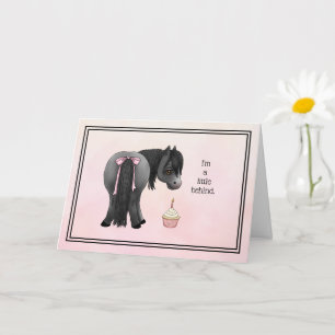 Carte Pony Butt "Je suis un peu en retard" Anniversaire 