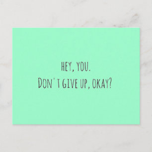 CARTE POSTALE 222 HEY VOUS N'ABANDONNEZ PAS OKAY ENCOURAGEMENT M