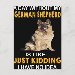Carte Postale 2 Par Jour Sans Mon Berger Allemand Est Comme Ki
