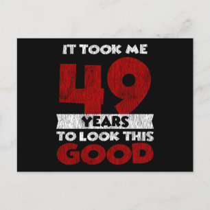 Carte Postale 49 ans Joyeux Anniversaire Me Fait Paraître Beau 4