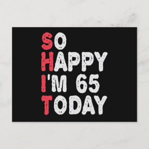 Carte Postale 65e anniversaire So Happy I'm 65 Today Cadeau Drôl
