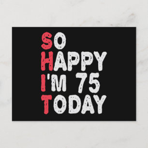Carte Postale 75e anniversaire Tellement heureux que j'ai 75 ans