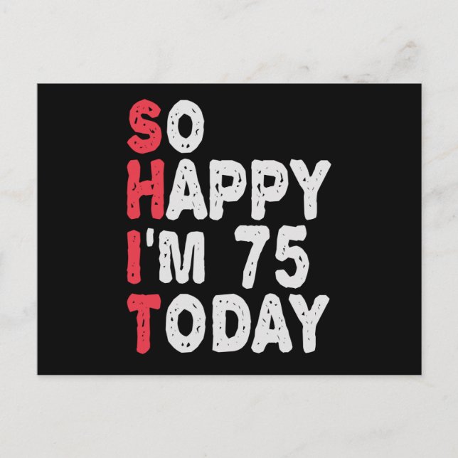 Carte Postale 75e anniversaire Tellement heureux que j'aie 75 an (Devant)