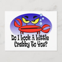 Ai-je l'air un peu de crabby pour toi ?