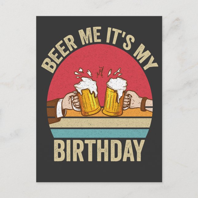Carte Postale Apporte-moi de la bière, c'est mon anniversaire Ca (Devant)