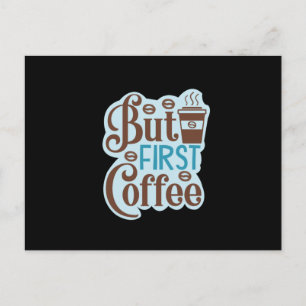Carte Postale Art du café Mais d'abord Café 3