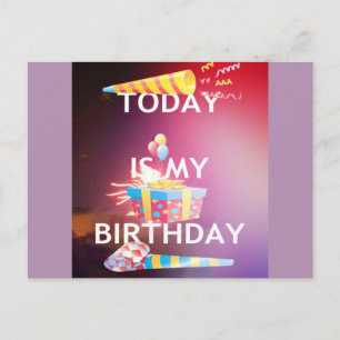 Carte Postale Aujourd'hui est mon art d'anniversaire