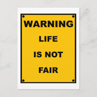 Carte Postale Avertissement ~ La Vie N'Est Pas Juste ~ Signal D'