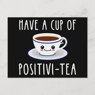 Carte Postale Avoir Une Coupe De Positivi-Tea