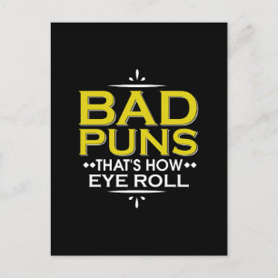 Carte Postale Bad Puns, C'est comme ça que les yeux roulent amus
