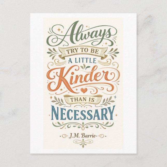 Carte Postale "Be a Little Kinder" -- J. M. Barrie Quote (Devant)