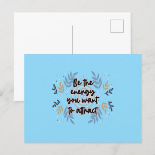 Carte Postale Be The Energy You Want To Attract