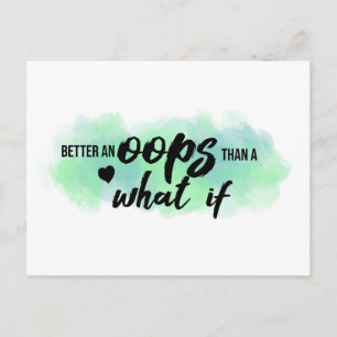 Carte postale "Better an Oops"