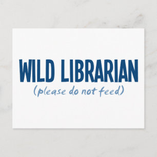 Carte Postale Bibliothécaire sauvage - Ne pas nourrir
