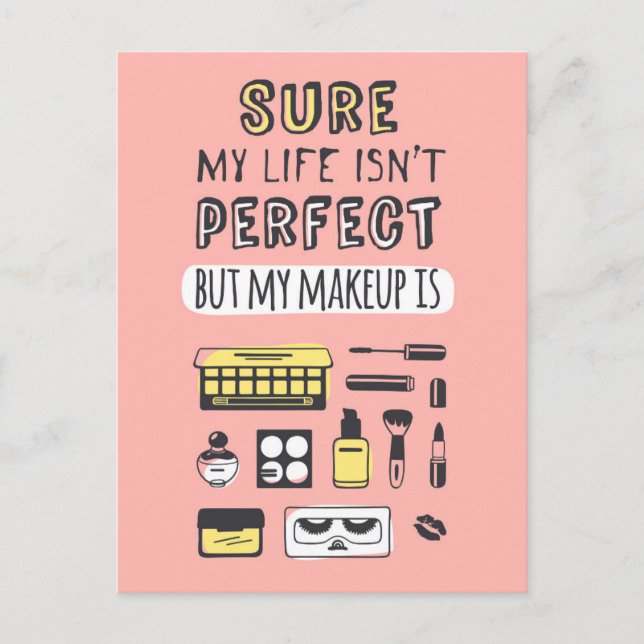Carte Postale Bien sûr que mai maquillage n'est pas parfait (Devant)
