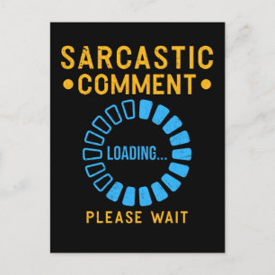 Carte Postale Blague de comédien sarcastique drôle en chargement