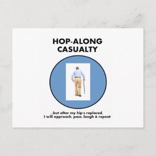 Carte Postale Blessure - Jusqu'à ce que la hanche soit remplacée