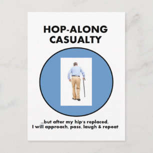Carte Postale Blessure - Jusqu'à ce que la hanche soit remplacée