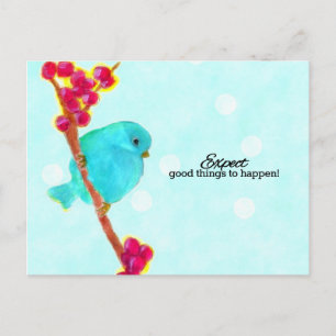 Carte Postale Bluebird - Attendez-vous à de bonnes choses.
