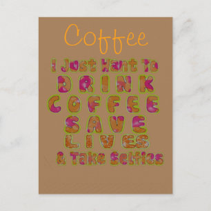 Carte Postale Boire du café Sauver des vies et prendre des selfi