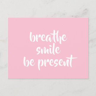 Carte Postale Breathe Smile Be Present Pink Affirmation Citation