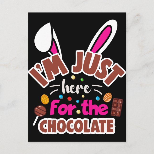 Carte Postale Bunny de Pâques Je suis juste ici pour le chocolat (Devant)