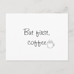 Carte Postale "But First Coffee"