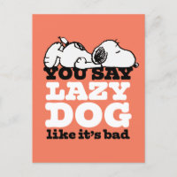 cacahuètes | Snoopy You Say Lazy Dog Like It's Bad