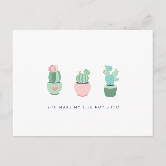 Carte Postale Cactus Succulents Vous Faites Ma Vie Pas Fille Suc (Devant)