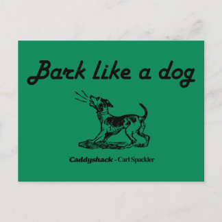 Carte Postale Caddyshack | Aboyer comme un chien !