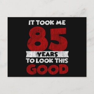 Carte Postale Cadeau drôle d'anniversaire 85 ans vieux de 85 ans