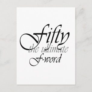 Carte Postale Cadeaux de 50e anniversaire - Cinquante, le F-Word