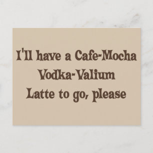 Carte Postale Cafe-Mocha Vodka-Valium Latte