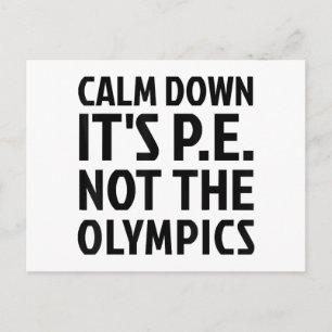 Carte Postale Calm Down It's PE Not The Olympics Physique Educat