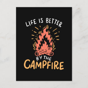Carte Postale Camping - La Vie Est Meilleure Par Le Feu De Campa