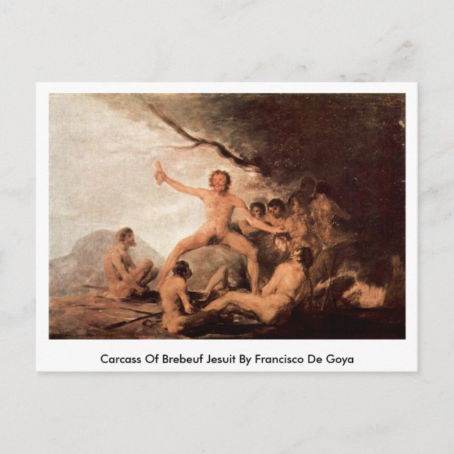 Carte Postale Carcasse De Brebeuf Jesuit Par Francisco De Goya (Devant)