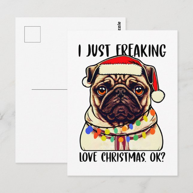 Carte Postale Carlin I Just Freaking Love Christmas Ok Carlins a (Devant / Derrière)