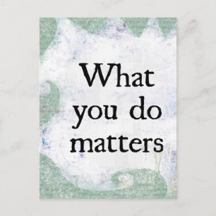 Carte postale « Ce que vous faites est important »