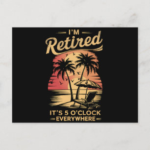 Carte Postale C'est 5 heures partout où je suis retraité été