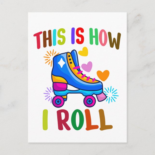 Carte Postale C'Est Comme Ça Que Je Roule - Patinage À Roulettes (Devant)