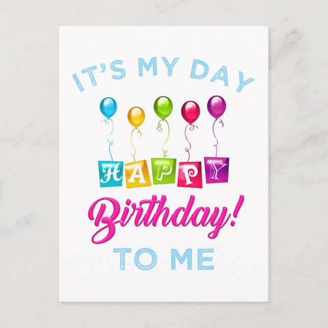 Carte Postale C'est mon jour Joyeux anniversaire pour moi (Devant)