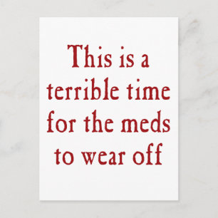Carte Postale C'est un moment terrible pour les médicaments de s