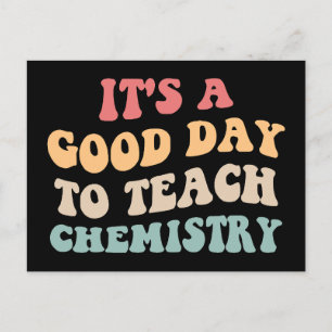 Carte Postale C'est Une Bonne Journée Pour Enseigner La Chimie I