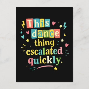 Carte Postale Cette histoire de danse a rapidement dégénéré