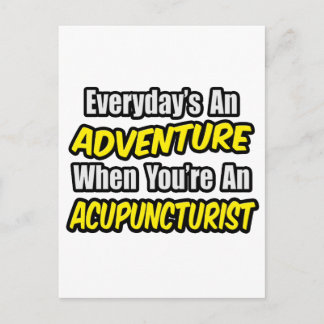 Carte Postale Chaque jour est une aventure .. Acupuncturiste