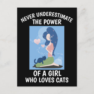 CARTE POSTALE CHAT - NE JAMAIS SOUS-ESTIMER UNE FILLE QUI AIME..