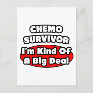 Carte Postale Chemo Survivor...Big Deal