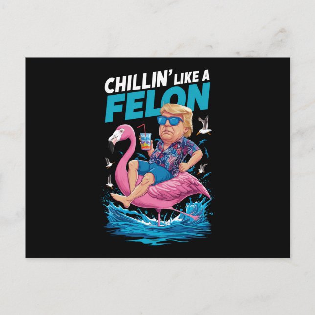 Carte Postale Chillin Comme Un Felon Trump Pour Le Président 202 (Devant)