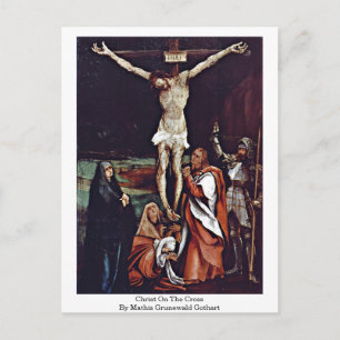 Carte Postale Christ Sur La Croix Par Mathis Grunewald Gothart